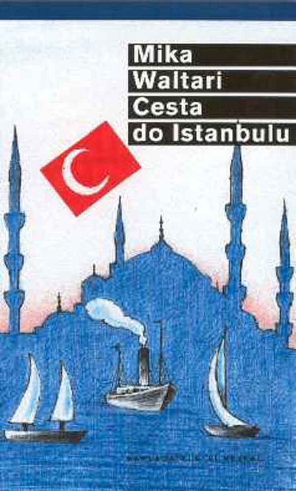 Mika Waltari: Cesta do Istanbulu